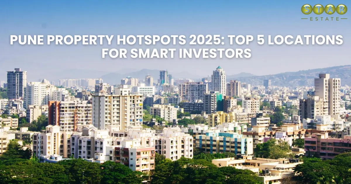 Top 5 Places to Buy Property in Pune: Where Should You Invest in 2025?