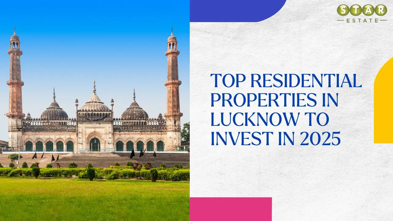 Top Residential Properties in Lucknow to Invest in 2025